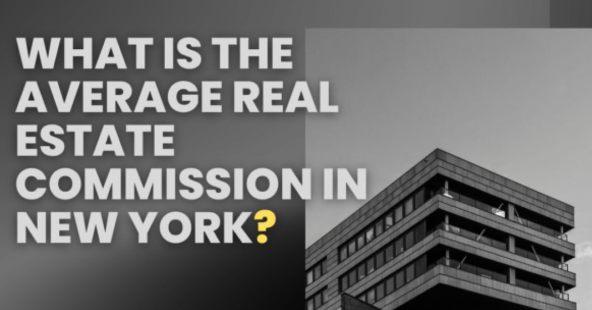 What Is the Average Real Estate Commission in New York?